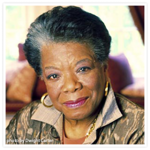 Maya Angelou